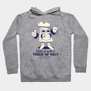 Take it with a pinch of salt Hoodie